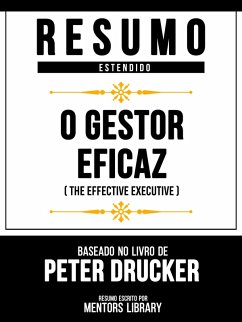 Cover Resumo Estendido - O Gestor Eficaz (The Effective Executive) - Baseado No Livro De Peter Drucker (eBook, ePUB)