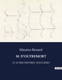 M. D'OUTREMORT M. D'OUTREMORT