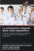 La valutazione integrale delle unità ospedaliere