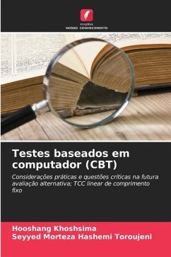 Testes baseados em computador (CBT) - Khoshsima, Hooshang;Hashemi Toroujeni, Seyyed Morteza