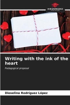 Writing with the ink of the heart - Rodríguez López, Dioselina