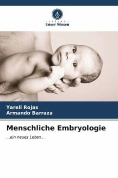 Menschliche Embryologie - Rojas, Yareli;Barraza, Armando