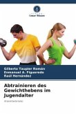 Abtrainieren des Gewichthebens im Jugendalter