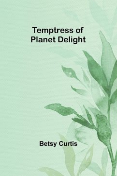 Temptress of Planet Delight - Curtis, Betsy