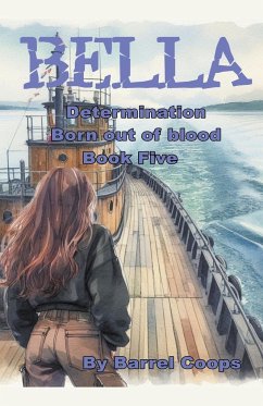 Bella - Determination, Born out of blood - Coops, Barrel