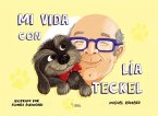 Mi vida con Lia Teckel