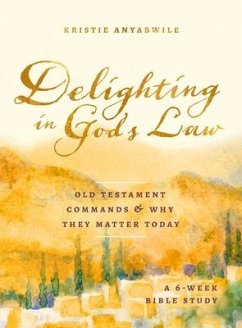 Delighting in God's Law - Anyabwile, Kristie