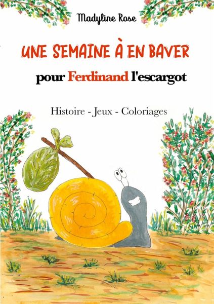 Une semaine à en baver pour Ferdinand l'escargot Une semaine à en baver pour Ferdinand l'escargot
