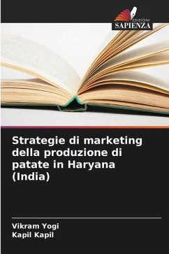 Strategie di marketing della produzione di patate in Haryana (India) - Yogi, Vikram;Kapil, Kapil