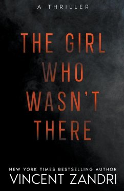 The Girl Who Wasn't There - Zandri, Vincent