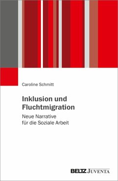 Inklusion und Fluchtmigration (eBook, PDF) - Schmitt, Caroline
