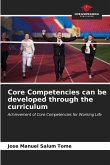 Core Competencies can be developed through the curriculum