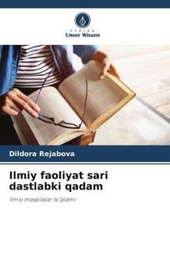 Ilmiy faoliyat sari dastlabki qadam - Rejabova, Dildora