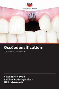 Osséodensification - Nayak, Yashasri;MANGALEKAR, SACHIN B;Gorwade, Nitin