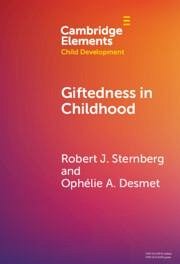 Giftedness in Childhood - Sternberg, Robert J; Desmet, Ophélie A