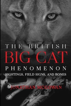 The British Big Cat Phenomenon - McGowan, Jonathan