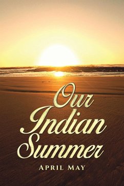 Our Indian Summer - May, April