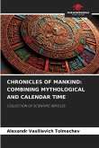 CHRONICLES OF MANKIND: COMBINING MYTHOLOGICAL AND CALENDAR TIME