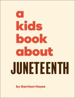 A Kids Book about Juneteenth - Hayes, Garrison