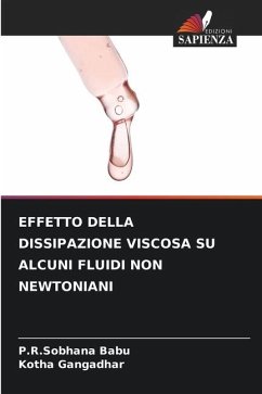 EFFETTO DELLA DISSIPAZIONE VISCOSA SU ALCUNI FLUIDI NON NEWTONIANI - Babu, P.R.Sobhana;Gangadhar, Kotha