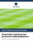 Anaerobe Leistung bei Junioren-Fußballspielern