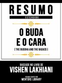 Resumo Estendido - O Buda E O Cara (The Buddha And The Badass) - Baseado No Livro De Vishen Lakhiani (eBook, ePUB) Resumo Estendido - O Buda E O Cara (The Buddha And The Badass) - Baseado No Livro De Vishen Lakhiani (eBook, ePUB)