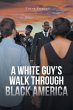 A WHITE GUY'S WALK THROUGH BLACK AMERICA - Bild 1