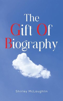 The Gift of Biography - McLaughlin, Shirley