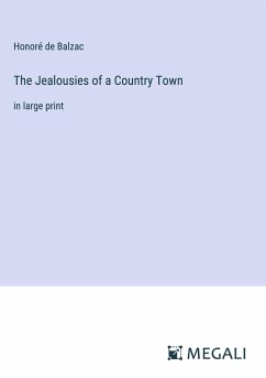 The Jealousies of a Country Town - Balzac, Honoré de