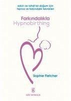 Farkindalikla Hypnobirthing - Fletcher, Sophie