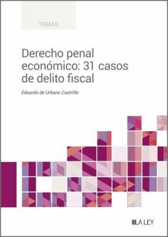 Derecho penal económico: 31 casos de delito fiscal