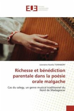 Richesse et bénédiction parentale dans la poésie orale malgache - TSARABORY, Léonsène Nardio