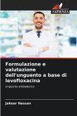 Formulazione e valutazione dell'unguento a base di levofloxacina