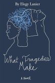 What Tragedies Make