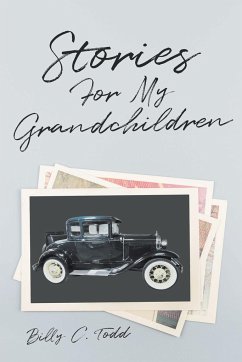 Stories For My Grandchildren - Todd, Billy C.