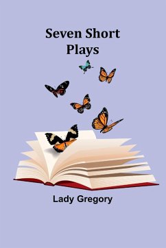 Seven Short Plays - Gregory, Lady