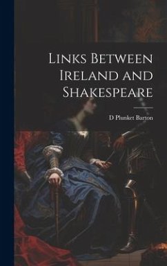 Links Between Ireland and Shakespeare - Barton, D Plunket