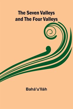 The Seven Valleys and the Four Valleys - Bahá'u'lláh