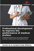 Professional development to improve the performance of medical profess