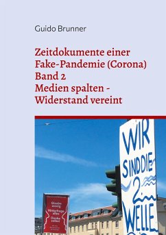 Zeitdokumente einer Fake-Pandemie (Corona) - Brunner, Guido
