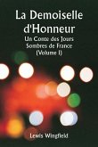 La Demoiselle d'Honneur Un Conte des Jours Sombres de France (Volume I)