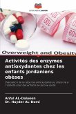 Activités des enzymes antioxydantes chez les enfants jordaniens obèses