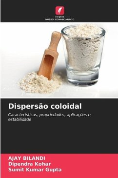 Dispersão coloidal - Bilandi, Ajay;Kohar, Dipendra;Gupta, Sumit Kumar