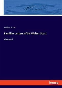 Familiar Letters of Sir Walter Scott