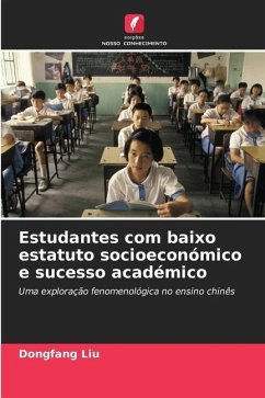 Estudantes com baixo estatuto socioeconómico e sucesso académico - Liu, Dongfang