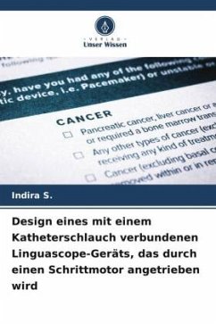 Design eines mit einem Katheterschlauch verbundenen Linguascope-Geräts, das durch einen Schrittmotor angetrieben wird - S., Indira