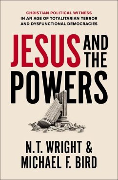 Jesus and the Powers - Wright, N T; Bird, Michael F