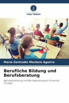 Berufliche Bildung und Berufsberatung - Montero Aguirre, María Gertrudis