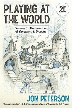 Playing at the World, 2e, Volume 1 - Peterson, Jon