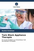 Twin Block Appliance Therapie